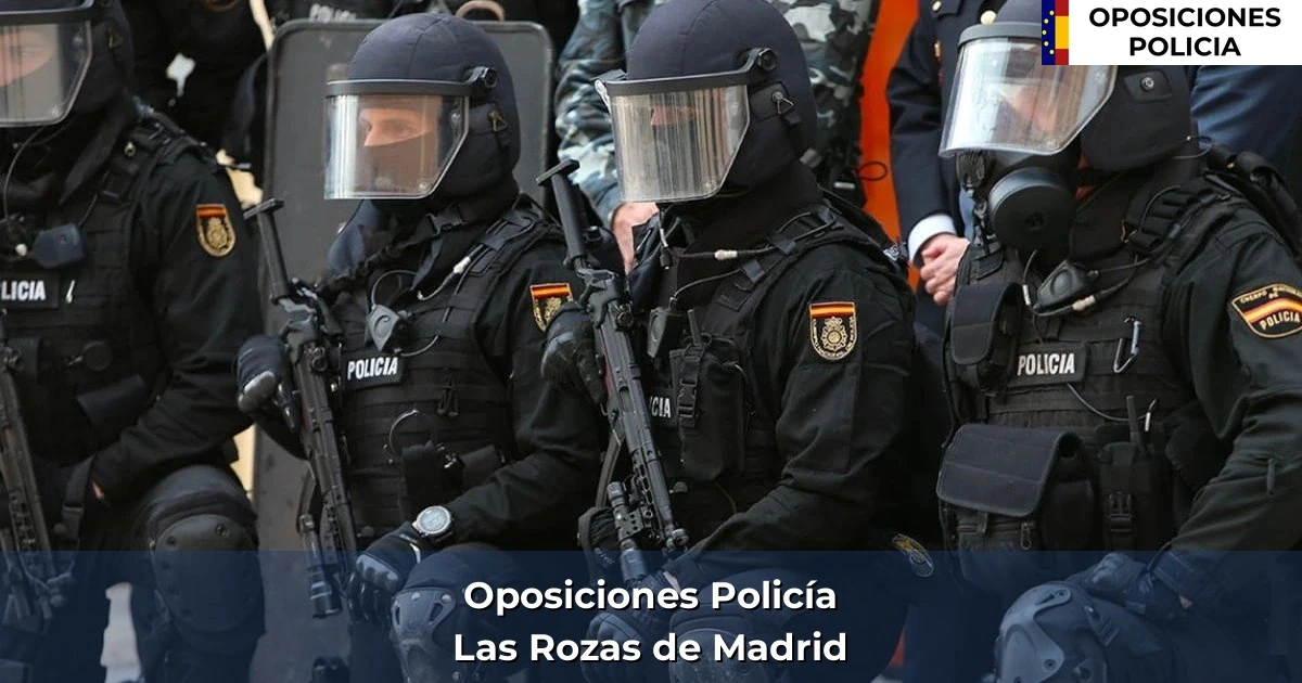Oposiciones policía en Las Rozas de Madrid