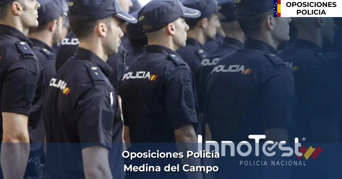 Oposiciones policía en Medina del Campo