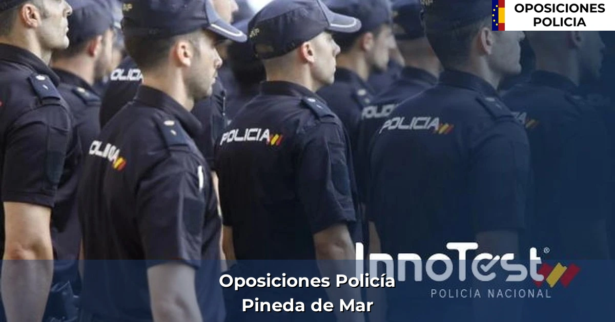 Oposiciones policía en Pineda de Mar