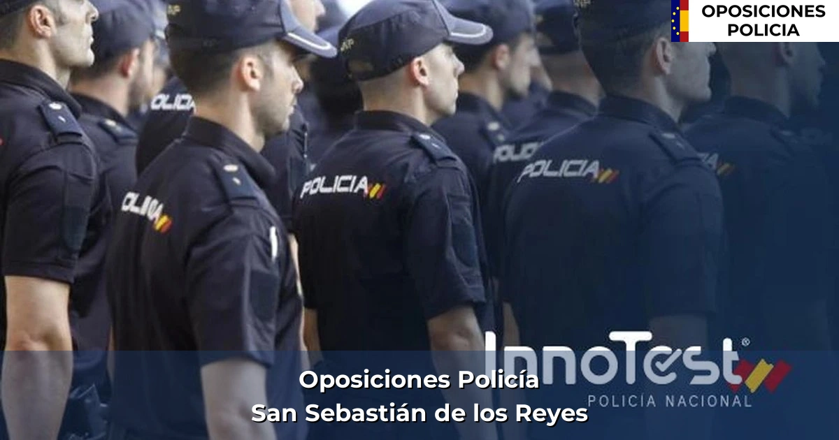 Oposiciones policía en San Sebastián de los Reyes