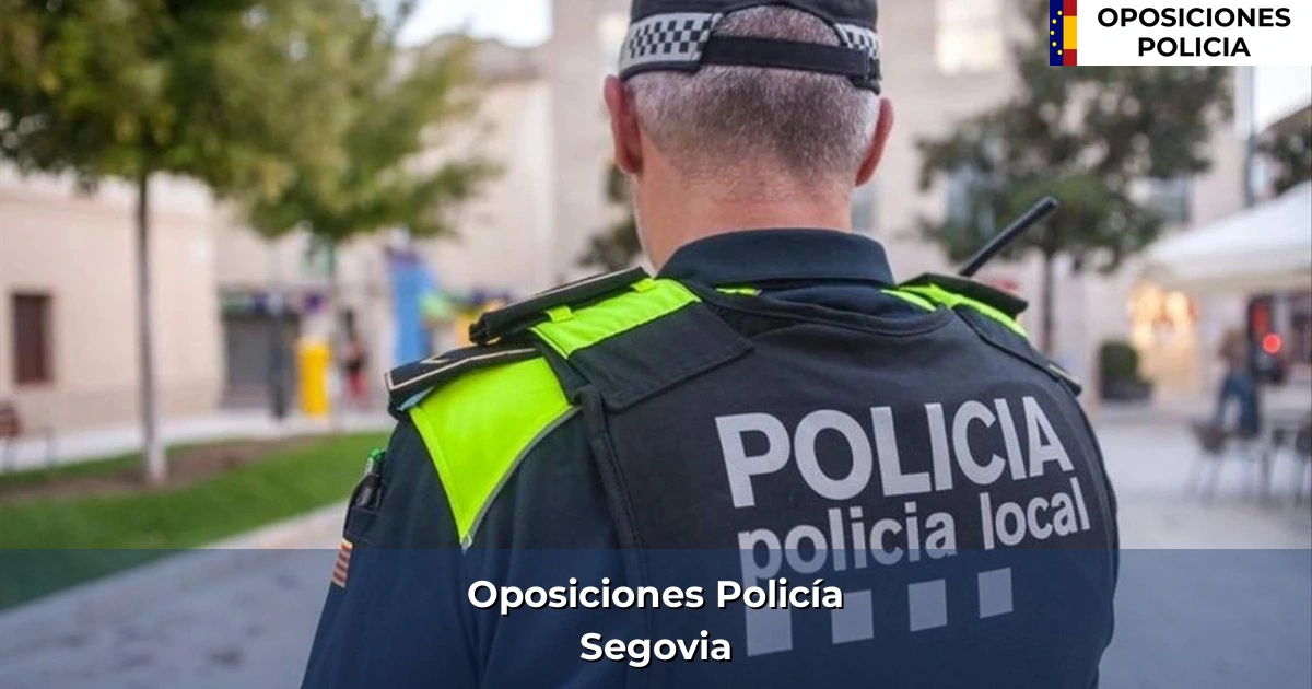 Oposiciones policía en Segovia
