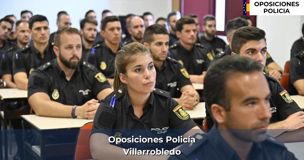 Oposiciones policía en Villarrobledo
